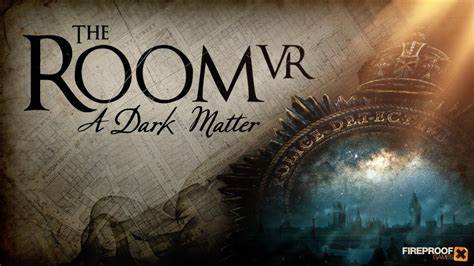 The Room VR: A Dark Matter